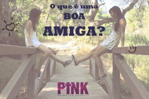 Série "O que é uma boa amiga"