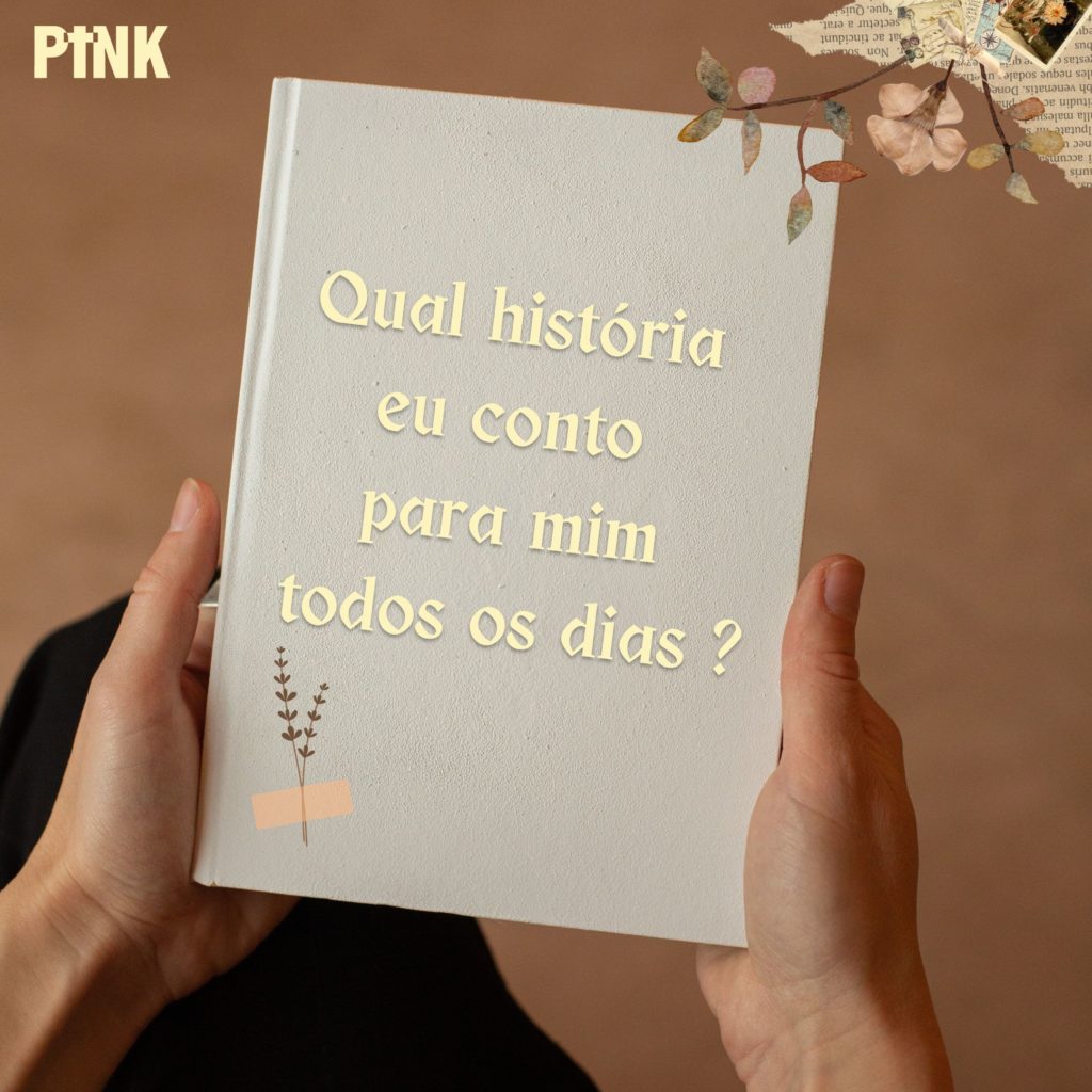 Que história eu conto para mim?