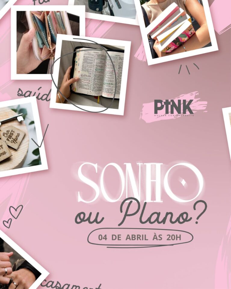 Encontro PINK com tema Sonho ou Plano?